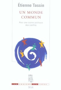 Un monde commun. Pour une cosmo-politique des conflits