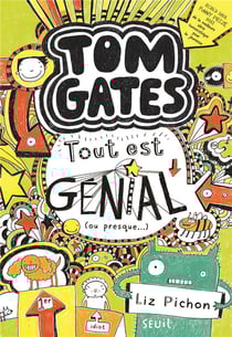 Tom Gates Tome 3 : tout est génial (ou presque...)