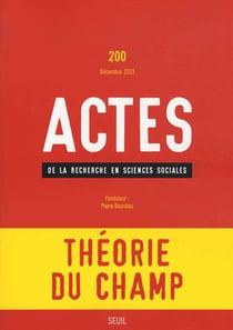 Actes de la recherche en sciences sociales n.200 : théorie du champ