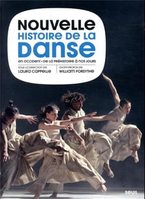 Nouvelle histoire de la danse en Occident - de la préhistoire à nos jours
