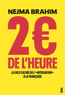 2 de l'heure : La face cachée de l' « intégration » à la française