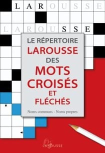 Le répertoire larousse des mots croisés et fléchés