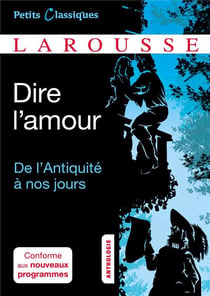 Dire l'amour - de l'antiquité à nos jours
