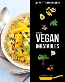 Les petits inratables : recettes vegan inratables