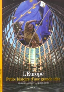 L'europe, petite histoire d'une grande idee