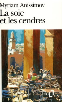 La soie et les cendres