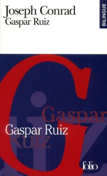 Gaspar Ruiz/Gaspar Ruiz : Un récit romantique/A romantic tale