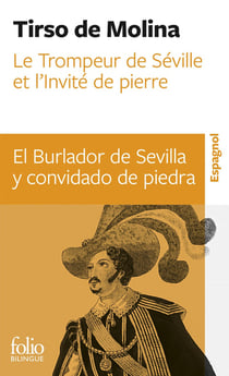 Le trompeur de Séville et l'invité de pierre - el bourlador de Sevilla y convidado de piedra