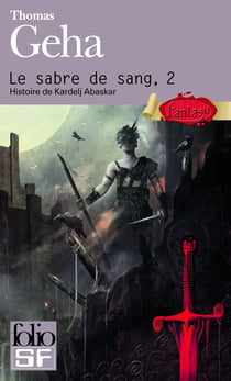 Le sabre de sang (histoire de kardelj abaskar) t2