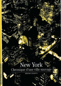New York : Chronique d'une ville sauvage