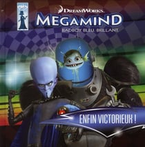 Megamind - enfin victorieux !