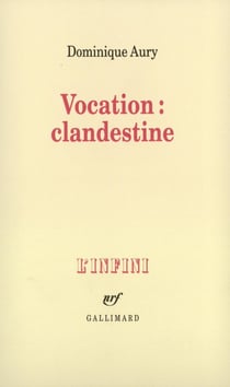 Vocation : clandestine
