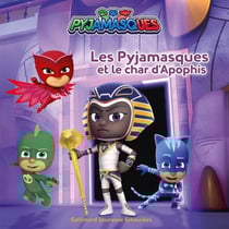 Les Pyjamasques et le char d'Apophis