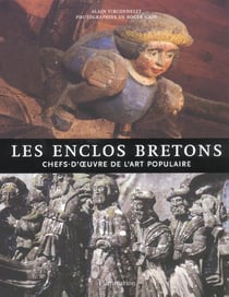 Les enclos bretons - chefs-d'oeuvre de l'art populaire
