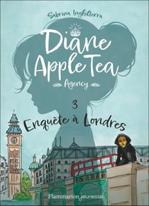 Diane Apple Tea Agency Tome 3 : Enquête à Londres
