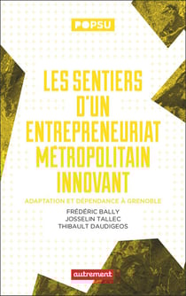 Les sentiers d'un entrepreneuriat métropolitain innovant : Adaptation et dépendance à Grenoble