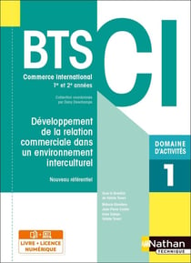 Domaine d'activité 1 : développement de la relation commerciale dans un environnement interculturel : BTS CI 1re et 2ème années (édition 2021)