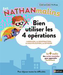 LES NATHAN MALINS : bien utiliser les 4 opérations - CM1 et CM2 - 9/11 ans (édition 2017)