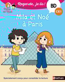Regarde je lis ! BD Mila et Noé à Paris (CE1)