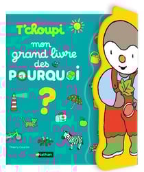 T'choupi : Mon grand livre des pourquoi