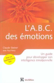 L'abc des emotions - un guide pour developper son intelligence emotionnelle