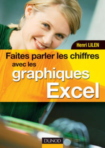 Faites parler les chiffres avec les graphiques Excel - Livre+compléments en ligne