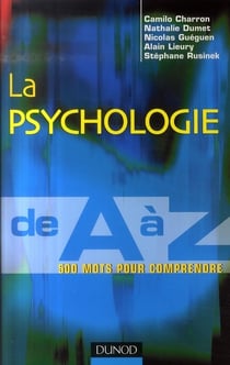 La psychologie de a à z - 500 mots pour comprendre