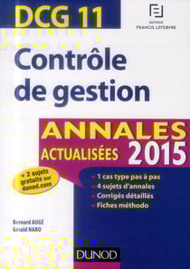 Dcg 11 - contrôle de gestion - annales actualisées (édition 2015)