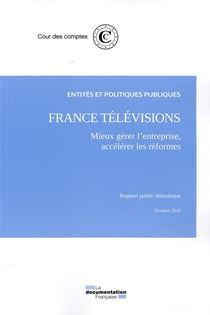 France Télévisions : mieux gérer l'entreprise, accélerer les réformes