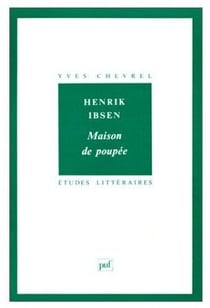 Henrik Ibsen : « Maison de poupée »