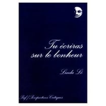 Tu écriras sur le bonheur