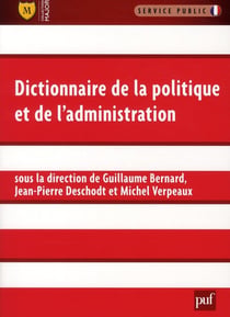 Dictionnaire de la politique et de l'administration