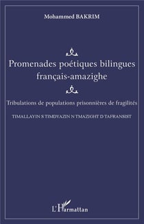 Promenades poétiques bilingues francaise-amazighe : tribulations de populations prisonnières de fragilités