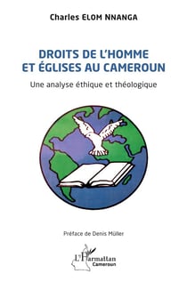 Droits de l'homme et église au Cameroun : un analyse éthique et théologique