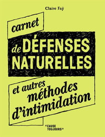 Carnet de défenses naturelles et autres méthodes d'intimidation