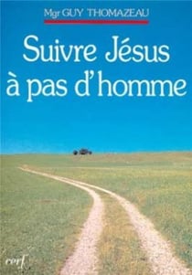 Suivre Jésus à pas d'homme