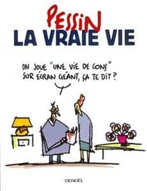 La vraie vie