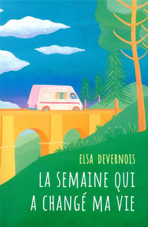 La semaine qui a changé ma vie