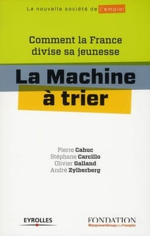 La machine à trier - comment la france divise sa jeunesse