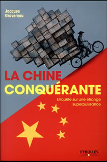 La Chine conquérante - enquête sur une étrange superpuissance