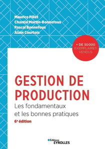 Gestion de production - les fondamentaux et les bonnes pratiques (6e édition)