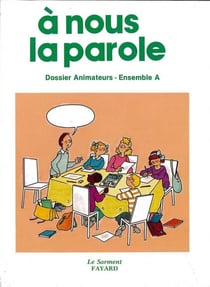 A nous la parole/animateur - inititation chretienne des enfants cm1