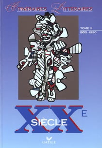 Itineraires litteraires - 20e t.2 - 1950-1990