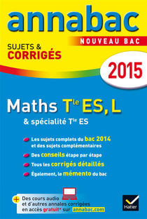 Annabac sujets & corriges - mathématiques - terminale es, l - annales - 2015