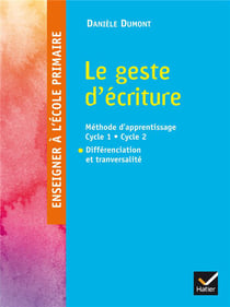 Enseigner à l'école primaire - le geste d'écriture (édition 2015)