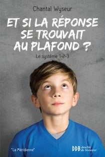 Et si la réponse se trouvait au plafond - le système 1-2-3