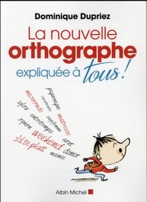 La Nouvelle Orthographe Expliquee À Tous