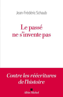 Le passé ne s'invente pas