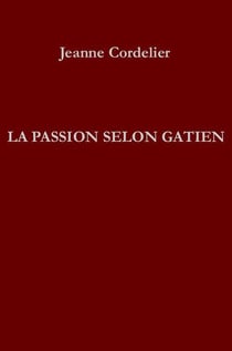 La passion selon gatien