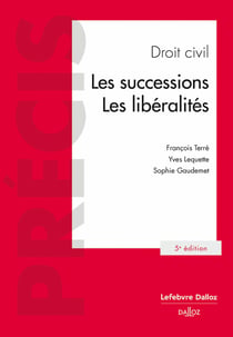 Droit civil : Les successions, Les libéralités (5e édition)